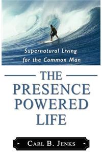 Presence Powered Life