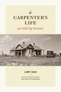 Carpenter's Life as Told by Houses