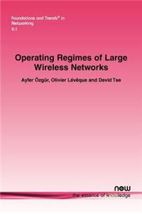 Operating Regimes of Large Wireless Networks