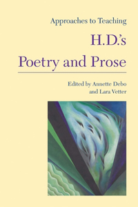 Approaches to Teaching H.D.'s Poetry and Prose