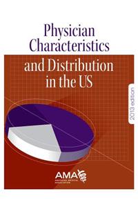Physician Characteristics and Distribution in the US