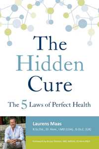 Hidden Cure: The Five Laws of Perfect Health