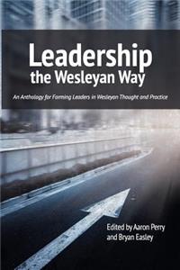 Leadership the Wesleyan Way