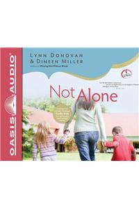 Not Alone (Library Edition)