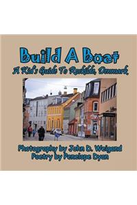 Build A Boat, A Kid's Guide To Roskilde, Denmark