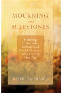 Mourning and Milestones