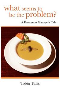 What Seems to Be the Problem?