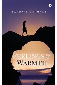 Feelings & Warmth