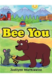Bee You