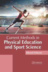 Current Methods in Physical Education and Sport Science