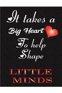 It takes a big heart