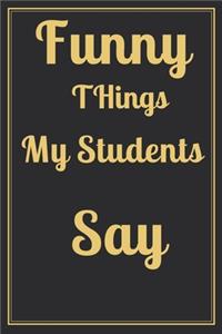 Funny Tings My Students Say