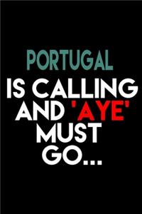 Portugal Is Calling And 'Aye' Must Go...