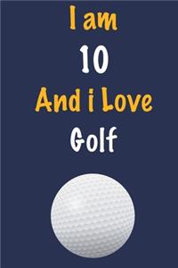 I am 10 And i Love Golf
