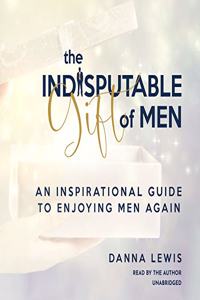 Indisputable Gift of Men