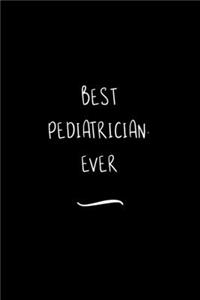 Best Pediatrician. Ever