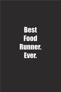 Best Food Runner. Ever.