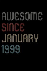 Awesome Since 1999 January Notebook Birthday Gift