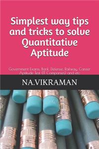 Simplest way tips and tricks to solve Quantitative Aptitude
