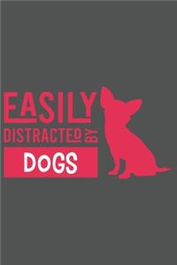 Easily Distracted By Dogs
