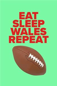 Eat Sleep Wales Repeat - Journal For Real Rugby Fans