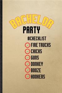 Bachelor Party Checklist Fire Trucks Chicks Guns Donkey Booze Hookers