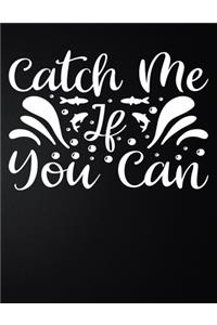 Catch Me If You Can