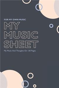 My Music Sheet For My Own Music