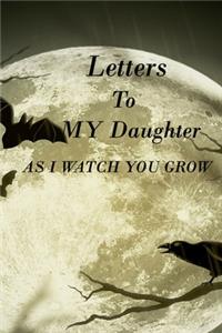 Letters to My Daughter as I Watch You Grow