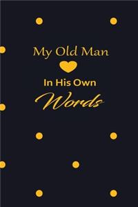 My old man in his own words