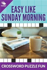 Easy Like Sunday Morning