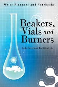 Beakers, Vials and Burners Lab Notebook for Students