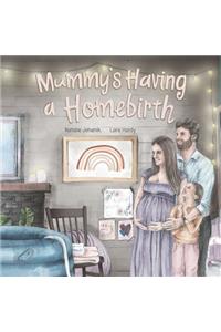 Mummy's Having a Homebirth