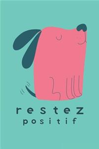 Restez positif