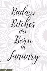 Badass Bitches are Born in January