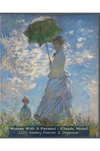 Woman With A Parasol - Claude Monet 2020 Weekly Planner & Organizer
