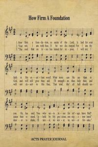 How Firm A Foundation Hymn ACTS Journal