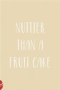 Nuttier than a fruit cake