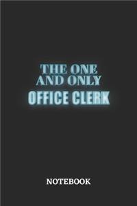 The One And Only Office Clerk Notebook