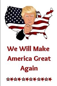 We Will Make America Great Again