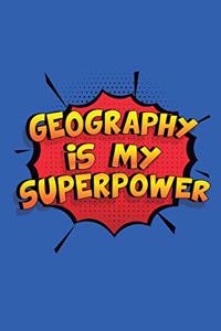 Geography Is My Superpower