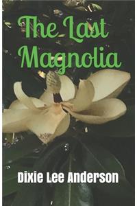 Last Magnolia