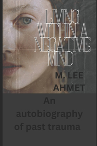 Living within a Negative Mind