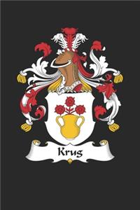 Krug: Krug Coat of Arms and Family Crest Notebook Journal (6 x 9 - 100 pages)