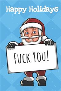 Happy Holidays Fuck You