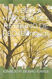 BELLA HISTORIA DEL RETORNO DE REO (Bilingüe/bilingual)