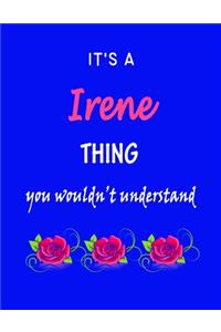 It's A Irene Thing You Wouldn't Understand