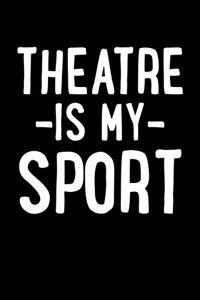 Theatre Is My Sport