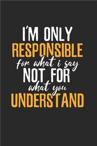 Sarcastic not for what you Understand Notebook