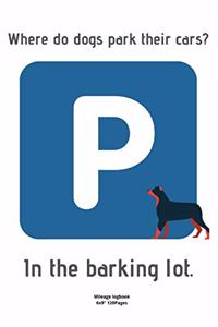 Where do dogs park their cars? In the barking lot.